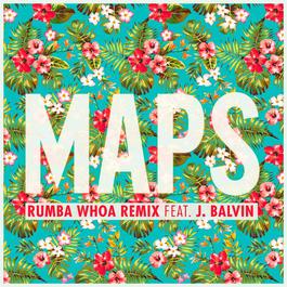 Maps (Rumba Whoa Remix) 2014 Various Artists Maps (Rumba Whoa Remix) 2014 Various Artists