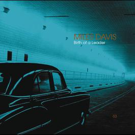 Birth Of A Leader 2003 Miles Davis Birth Of A Leader 2003 Miles Davis