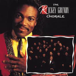 Rickey Grundy Chorale 1990 The Rickey Grundy Chorale Rickey Grundy Chorale 1990 The Rickey Grundy Chorale