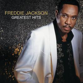 Greatest Hits 2007 Freddie Jackson Greatest Hits 2007 Freddie Jackson