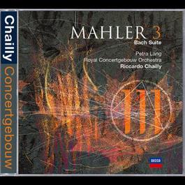 Mahler: Symphony No.3 2008 Royal Concertgebouw Orchestra; Riccardo Chailly Mahler: Symphony No.3 2008 Royal Concertgebouw Orchestra; Riccardo Chailly