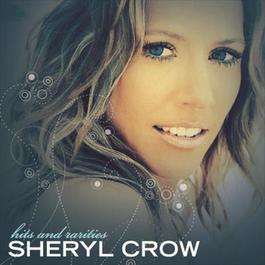 อัลบั้ม Sheryl Crow - Hits & Rarities