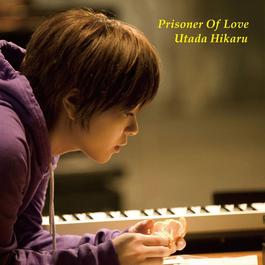 Prisoner Of Love 2008 Utada Hikaru Prisoner Of Love 2008 Utada Hikaru