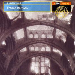 Shadow, Light 2003 Franco Battiato Shadow, Light 2003 Franco Battiato