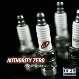 A Passage In Time (album version) 2002 Authority Zero A Passage In Time (album version) 2002 Authority Zero