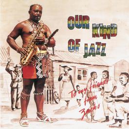 Our Kind Of Jazz 2006 Zacks Nkosi Our Kind Of Jazz 2006 Zacks Nkosi