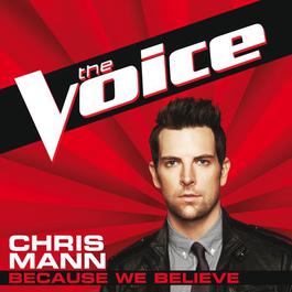 Because We Believe 2012 Chris Mann Because We Believe 2012 Chris Mann