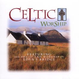 Celtic Worship 1997 Eden's Bridge Celtic Worship 1997 Eden's Bridge