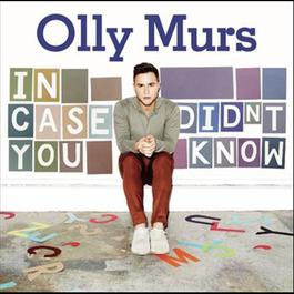 In Case You Didn't Know 2011 Olly Murs In Case You Didn't Know 2011 Olly Murs