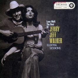 Lone Wolf:The Best Of Jerry Jeff Walker/Elektra Sessions 2009 Jerry Jeff Walker Lone Wolf:The Best Of Jerry Jeff Walker/Elektra Sessions 2009 Jerry Jeff Walker