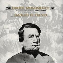 Canto Monumento - A La Memoria Del Brigadier General José María Paz 2011 Carlos Di Fulvio Canto Monumento - A La Memoria Del Brigadier General José María Paz 2011 Carlos Di Fulvio