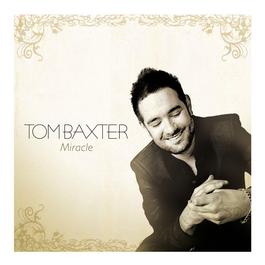 Miracle 2008 Tom Baxter Miracle 2008 Tom Baxter