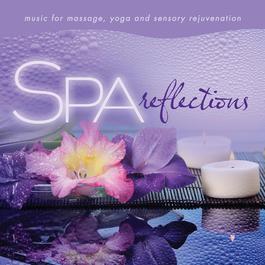 Spa - Reflections: Music for Massage, Yoga, and Sensory Rejuvenation 2012 David Arkenstone Spa - Reflections: Music for Massage, Yoga, and Sensory Rejuvenation 2012 David Arkenstone