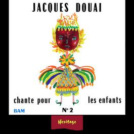 Heritage - Jacques Douai Chante Pour Les Enfants, Vol.2 - BAM (1961-1971) 2008 Jacques Douai Heritage - Jacques Douai Chante Pour Les Enfants, Vol.2 - BAM (1961-1971) 2008 Jacques Douai
