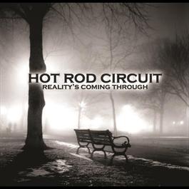 Reality's Coming Through 2006 Hot Rod Circuit Reality's Coming Through 2006 Hot Rod Circuit