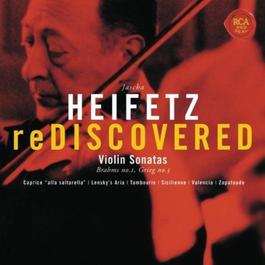 Heifetz Rediscovered - Grieg: Sonata No. 3 in C Minor, Op. 45, Brahms: Sonata No. 1 in G, Op. 78 2011 Jascha Heifetz Heifetz Rediscovered - Grieg: Sonata No. 3 in C Minor, Op. 45, Brahms: Sonata No. 1 in G, Op. 78 2011 Jascha Heifetz