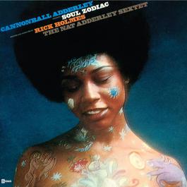 Soul Zodiac 2008 Cannonball Adderley Soul Zodiac 2008 Cannonball Adderley