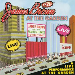 Live At The Garden 1967 James Brown Live At The Garden 1967 James Brown