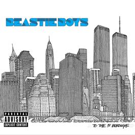 To The 5 Boroughs 2004 Beastie Boys To The 5 Boroughs 2004 Beastie Boys