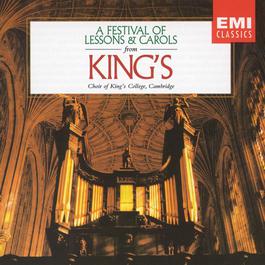 A Festival of Lessons and Carols from King's 1996 Cambridge King's College Choir A Festival of Lessons and Carols from King's 1996 Cambridge King's College Choir