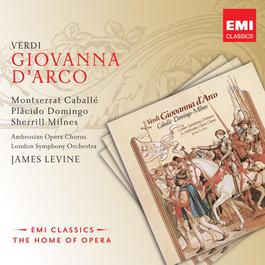 Giovanna d'Arco, Act III: Or dal padre benedetta (1989 Digital Remaster) 2003 Sherrill Milnes; Montserrat Caballé; London Symphony Orchestra; James Levine Giovanna d'Arco, Act III: Or dal padre benedetta (1989 Digital Remaster) 2003 Sherrill Milnes; Montserrat Caballé; London Symphony Orchestra; James Levine