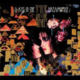 A Kiss In The Dreamhouse 1990 Siouxsie And The Banshees A Kiss In The Dreamhouse 1990 Siouxsie And The Banshees