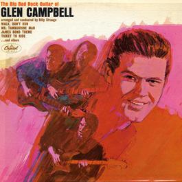 Big Bad Rock Guitar Of Glen Campbell 1965 Glen Campbell Big Bad Rock Guitar Of Glen Campbell 1965 Glen Campbell