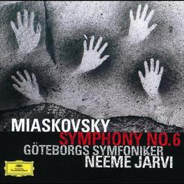 Miaskovsky: Symphony No.6 2002 Neeme Jarvi Miaskovsky: Symphony No.6 2002 Neeme Jarvi