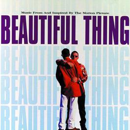 Music From And Inspired By The Motion Picture "Beautiful Thing" 2009 Various Artists Music From And Inspired By The Motion Picture "Beautiful Thing" 2009 Various Artists