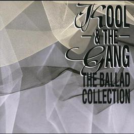 The Ballad Collection 2004 Kool & The Gang The Ballad Collection 2004 Kool & The Gang