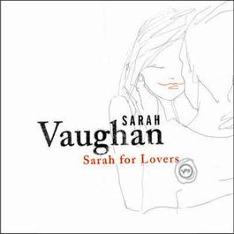 Sarah For Lovers 2003 Sarah Vaughan Sarah For Lovers 2003 Sarah Vaughan
