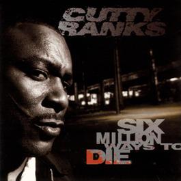 Six Million Ways To Die 1996 Cutty Ranks Six Million Ways To Die 1996 Cutty Ranks