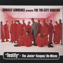 Testify 2000 Donald Lawrence And The Tri-City Singers Testify 2000 Donald Lawrence And The Tri-City Singers