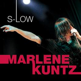 S-Low 2006 Marlene Kuntz S-Low 2006 Marlene Kuntz