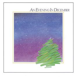 An Evening In December (LP Version) 2004 First Call An Evening In December (LP Version) 2004 First Call