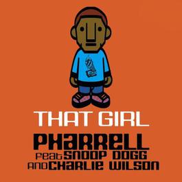 That Girl 2013 Pharrell Williams That Girl 2013 Pharrell Williams