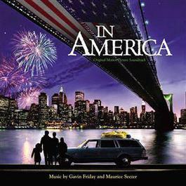 In America - Original Motion Picture Soundtrack (U.S. Version) 2005 In America In America - Original Motion Picture Soundtrack (U.S. Version) 2005 In America