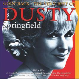 Goin' Back - The Very Best Of Dusty Springfield 1962-1994 1995 Dusty Springfield Goin' Back - The Very Best Of Dusty Springfield 1962-1994 1995 Dusty Springfield