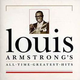 All Time Greatest Hits 2009 Louis Armstrong All Time Greatest Hits 2009 Louis Armstrong