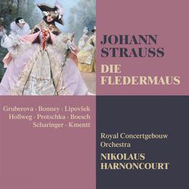 Strauss, Johann II : Die Fledermaus 2011 Barbara Bonney; Edita Gruberova; Koninklijk Concertgebouworkest; Marjana Lipovsek Strauss, Johann II : Die Fledermaus 2011 Barbara Bonney; Edita Gruberova; Koninklijk Concertgebouworkest; Marjana Lipovsek
