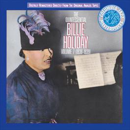 The Quintessential Billie Holiday Vol. 7 (1938-1939) 2010 Billie Holiday The Quintessential Billie Holiday Vol. 7 (1938-1939) 2010 Billie Holiday