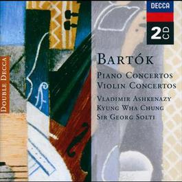 BartA3k: Piano Concertos; Violin Concertos 2003 Vladimir Ashkenazy; Kyung Wha Chung; Georg Solti BartA3k: Piano Concertos; Violin Concertos 2003 Vladimir Ashkenazy; Kyung Wha Chung; Georg Solti