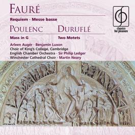 Fauré: Requiem, Messe basse . Poulenc: Mass in G 2014 Sir Philip Ledger Fauré: Requiem, Messe basse . Poulenc: Mass in G 2014 Sir Philip Ledger