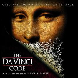 The Da Vinci Code 2006 Hans Zimmer The Da Vinci Code 2006 Hans Zimmer