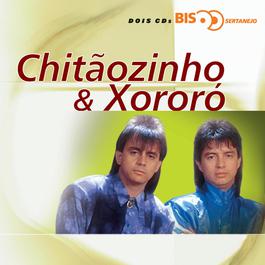 Bis Sertanejo - Chitãozinho & Xororó 2006 Chitaozinho E Xororo Bis Sertanejo - Chitãozinho & Xororó 2006 Chitaozinho E Xororo