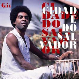 Cidade Do Salvador 2008 Gilberto Gil Cidade Do Salvador 2008 Gilberto Gil