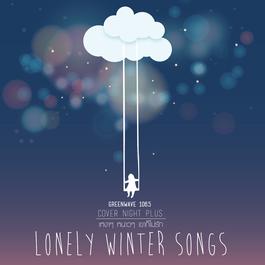 GREENWAVE 106.5 COVER NIGHT PLUS LONELY WINTER SONGS 2015 รวมศิลปินแกรมมี่ GREENWAVE 106.5 COVER NIGHT PLUS LONELY WINTER SONGS 2015 รวมศิลปินแกรมมี่