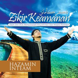 Hazamin Inteam - Ilahi Sallimil Ummah Hazamin Inteam - Ilahi Sallimil Ummah dari album Zikir Keamanan