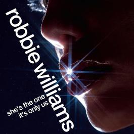 She's The One 2003 Robbie Williams She's The One 2003 Robbie Williams