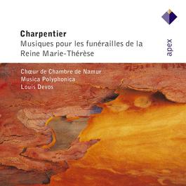 Charpentier : Musiques pour les funérailles de la Reine Marie-Thérèse - Apex 2007 Louis Devos & Musica Polyphonica Charpentier : Musiques pour les funérailles de la Reine Marie-Thérèse - Apex 2007 Louis Devos & Musica Polyphonica